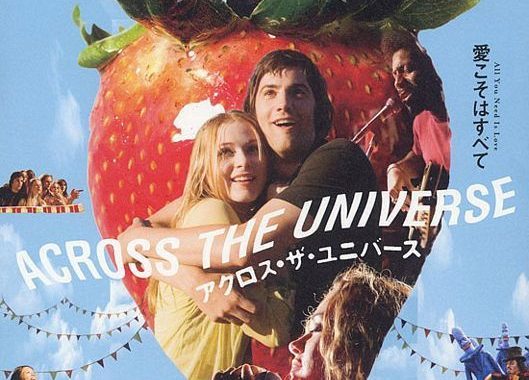 アクロス・ザ・ユニバース：ビートルズの33曲で描く60年代の狂気と愛の真実
