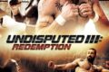 Undisputed III: Redemption ネタバレ考察｜元チャンピオンの膝が震える地獄の刑務所トーナメント